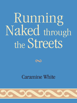 cover image of Running Naked Through the Streets